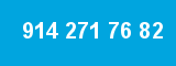 914 271 76 82